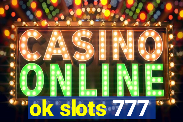 ok slots 777